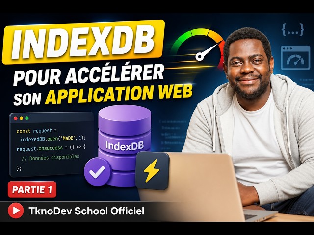📚 Utiliser IndexDB pour accélérer son application web Partie 1 | TknoDev School Officiel 🚀