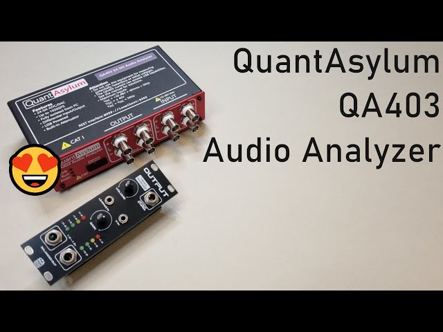 QuantAsylum QA403 Audio Analyzer vs Output Module