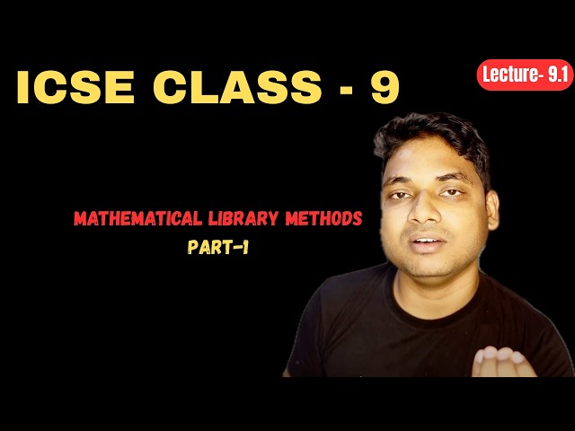 Lecture - 9.1 ||  Chapter-7 Mathematical Library Methods by @MaharufhALI  Part-1 || All the basics