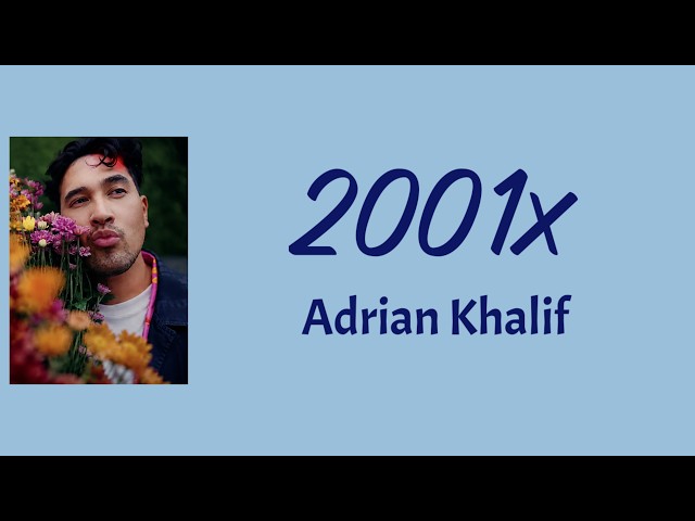 2001x - Adrian Khalif | Lyrics / Lirik