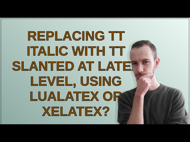 Tex: replacing tt italic with tt slanted at LaTeX level, using lualatex or xelatex?