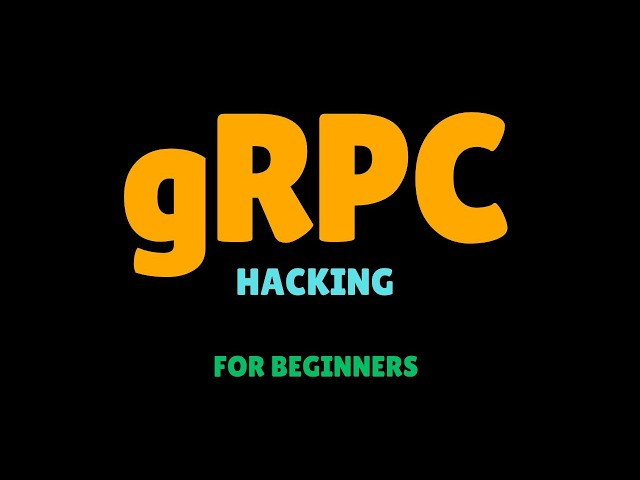gRPC Hacking for Beginners