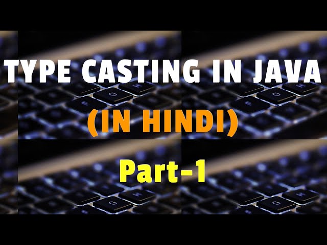 What is type casting in java | in hindi | type casting in java | Part-1 | #CodingTrix