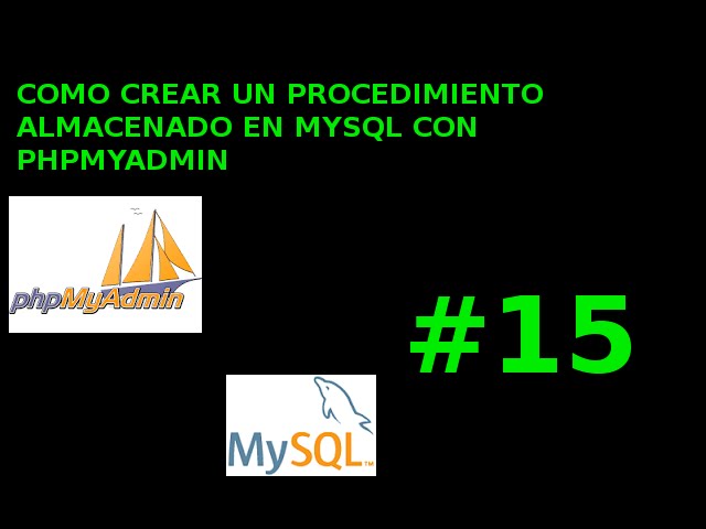 COMO CREAR UN PROCEDIMIENTO ALMACENADO EN MYSQL CON PHPMYADMIN #15