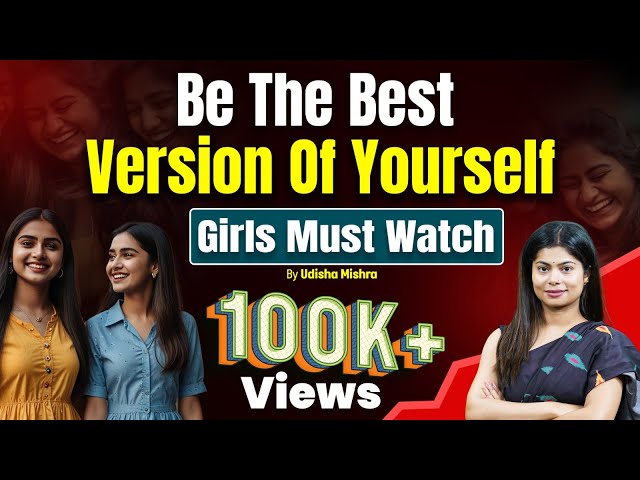 Be The Best Version Of Yourself | Every Girls Need to See This | Udisha Mishra