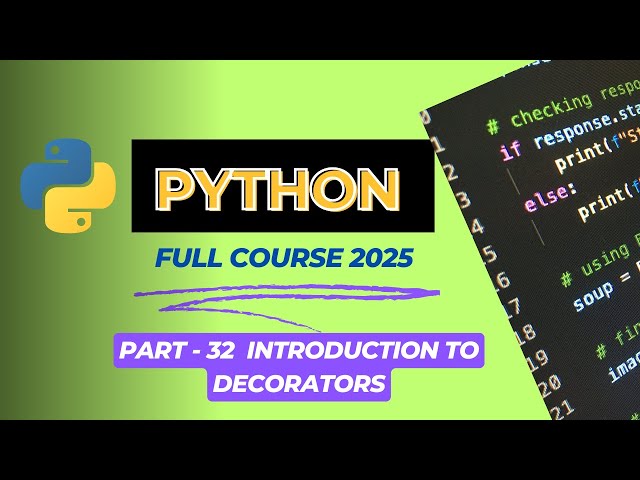 Lecture 32 : Introduction to Decorators in Python | Python Decorators Explained Simply 🔥