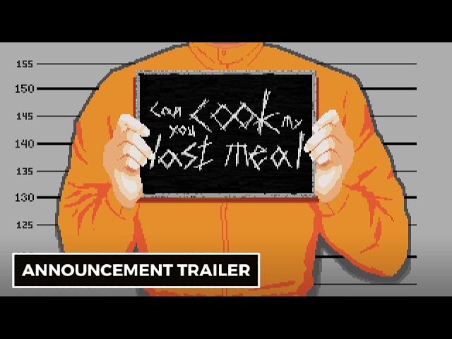 Can you cook my last meal? - Official Announcement trailer