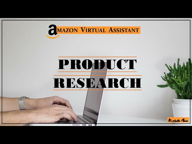 AMAZON VIRTUAL ASSISTANT - PRODUCT RESEARCH