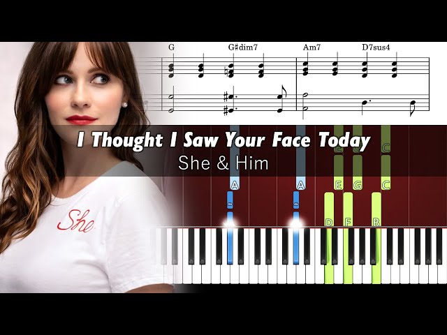 She & Him - I Thought I Saw Your Face Today - Accurate Piano Tutorial with Sheet Music
