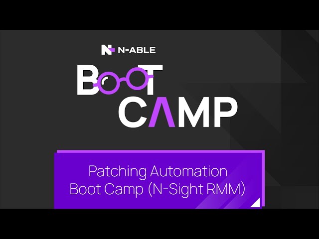 N-sight RMM Patch Management Boot Camp