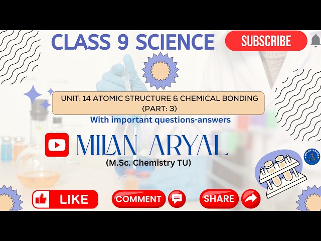 Class: 9 || Science || Unit: 14 || Atomic Structure & Chemical Bonding || Part: 3