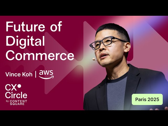 Future of Digital Commerce: AI Reshaping Customer Experience | CX Circle Paris 2025