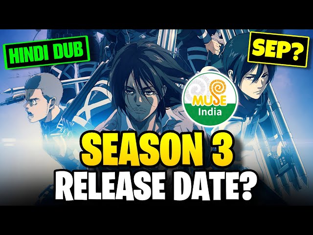 Attack on Titan Season 3 Hindi Dub Finally Coming? 😱 | Muse India August/September Update