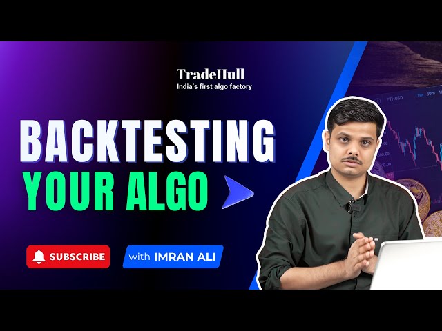 Backtesting Your Algo | Advance Algo Trading Series | Tradehull | #backtesting #algotrading