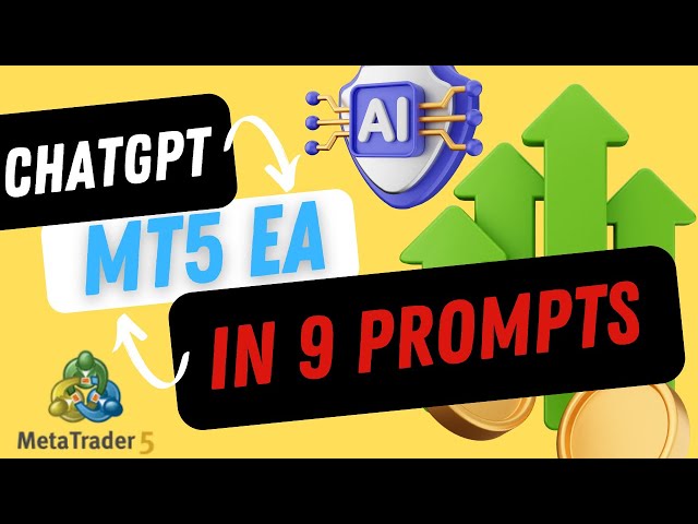 I Built an MT5 EA Using ChatGPT in Just 9 Prompts Full Tutorial