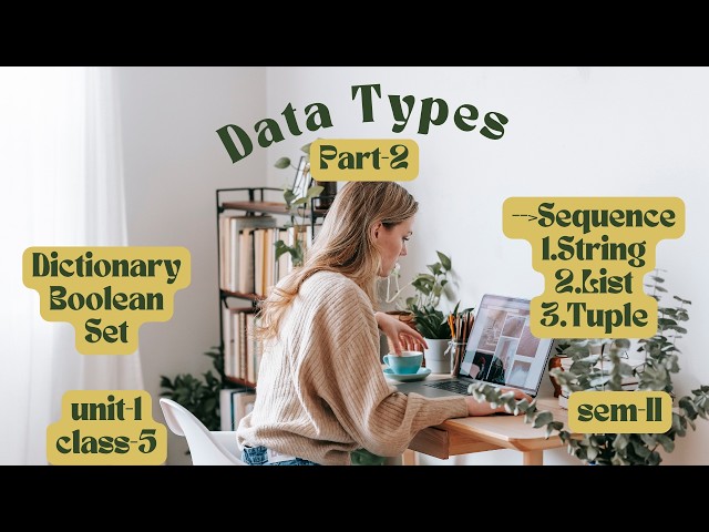 Data types in python -Part 2 || Unit-1 || Class-5 || Brainwave