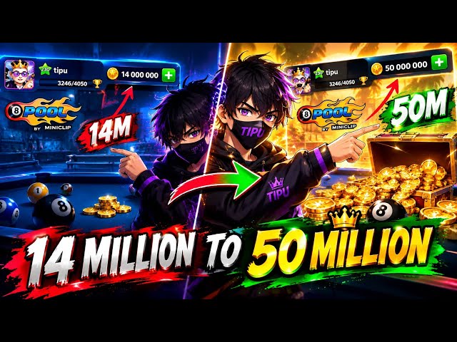 i made 14 million to (50,000000) target 10 billion in 8 ball pool| snoker| | billiards| البلياردو|