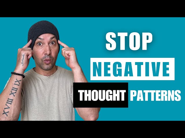 How To Stop Negative Thinking Patterns FAST
