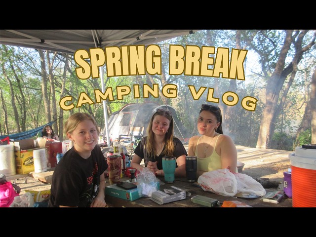 spring break camping trip!