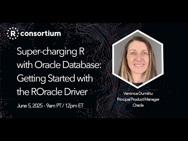 Super‑charging R with Oracle Database: Getting Started with the ROracle Driver