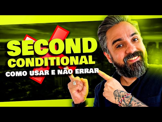 HOW TO USE THE SECOND CONDITIONAL complete guide