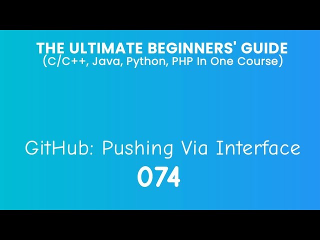 74. GitHub: Push Via Interface