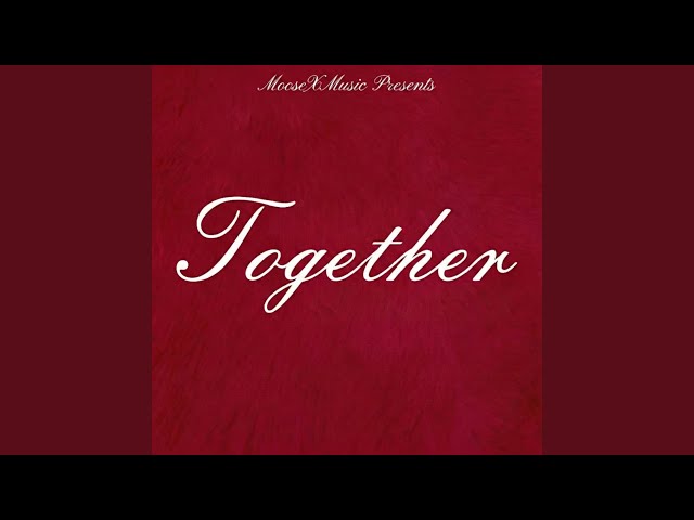 TOGETHER