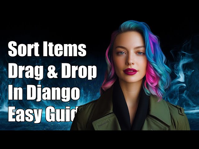 Sorting items by drag and drop in django