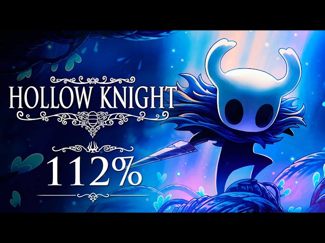 Hollow Knight 112% Walkthrough - FULL GAME (No Commentary)