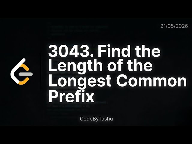 3043 Find the Length of the Longest Common Prefix | LeetCode Medium | Java HashSet | CodeByTushu