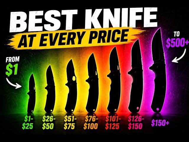 The BEST Knife You Can Buy At Every Budget