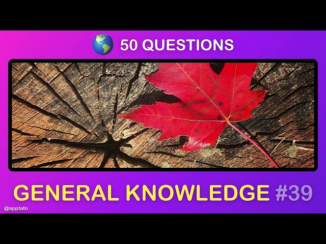 GENERAL KNOWLEDGE TRIVIA QUIZ #39 - 50 General Knowledge Trivia Questions and Answers Pub Quiz