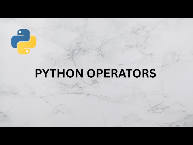 OPERATORS IN PYTHON