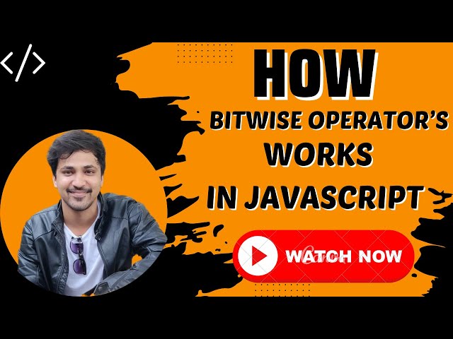 How Bitwise Operators Work in JavaScript: A Comprehensive Guide