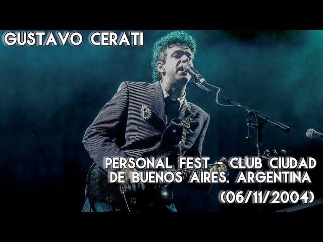 Gustavo Cerati - Personal Fest 2004 [Completo] [Gira Canciones Elegidas 93-04]