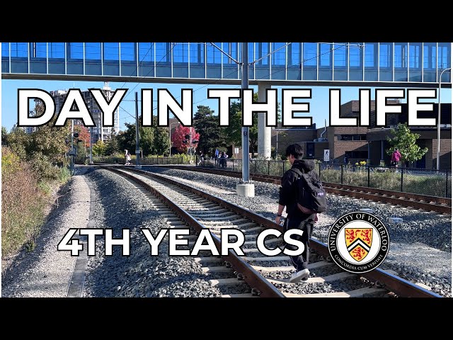 We Made it to 4th Year of CS at Waterloo - Day in the Life