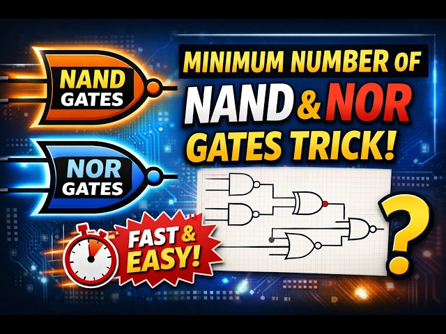 How to Find Minimum NAND & NOR Gates Quickly | Digital Electronics Trick