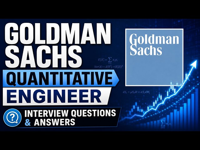 Goldman Sachs Quantitative Engineer Interview Questions and Answers