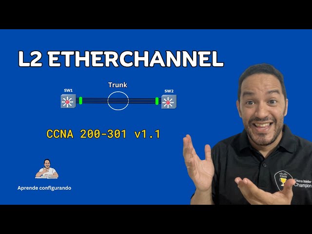How to Configure Layer 2 Etherchannel on Cisco Switches | Layer 2 Etherchannel with LACP