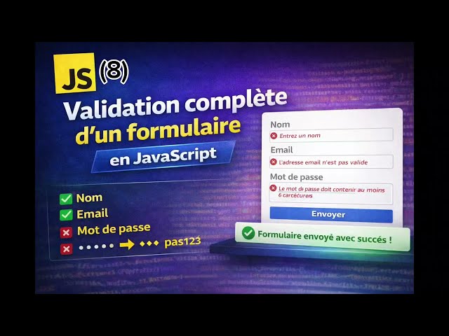 🎯 "Validation complète d’un formulaire (Nom, Email, Mot de passe) en JavaScript 🔥" (8)