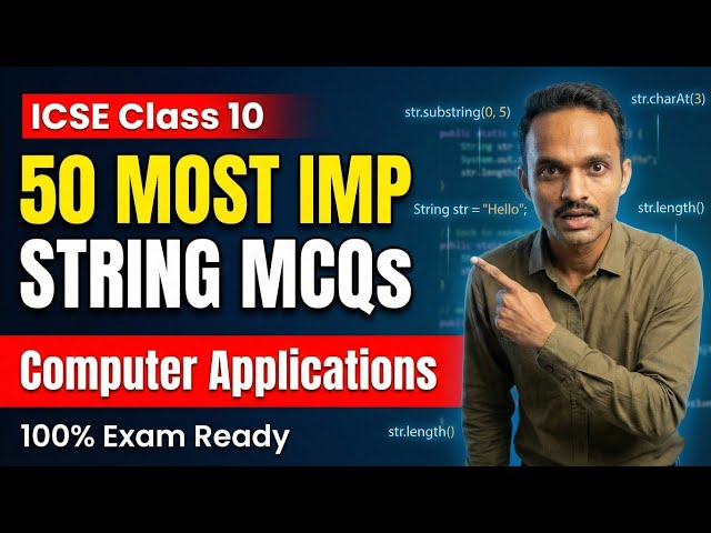 50 Top String Handling MCQs | ICSE Class 10 Java (Board 2026) | Computer Applications