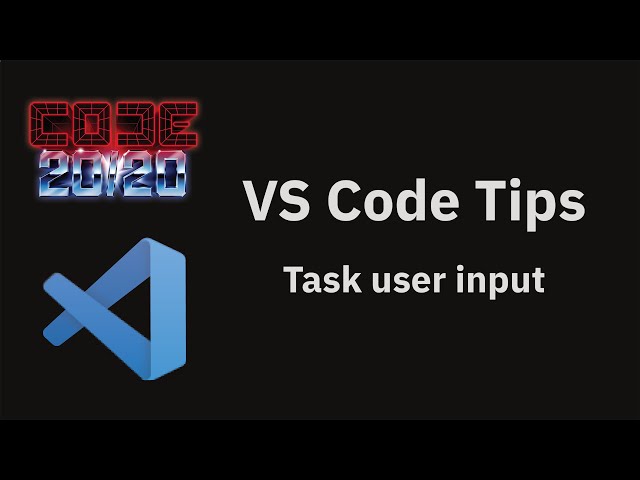 VS Code tips — Prompting for user input in a task