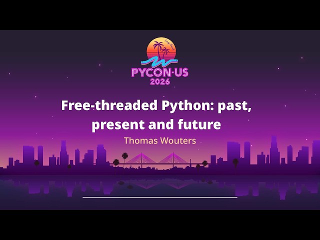 Free threaded Python  past, present and future - Thomas Wouters