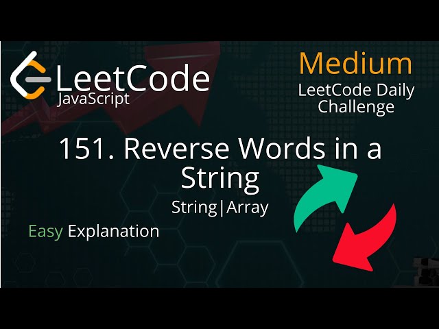 151. Reverse Words in a String - LeetCode - JavaScript