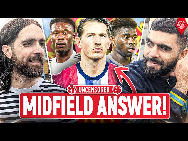 Who Should Manchester United ACTUALLY Sign In Midfield?! | Uncensored