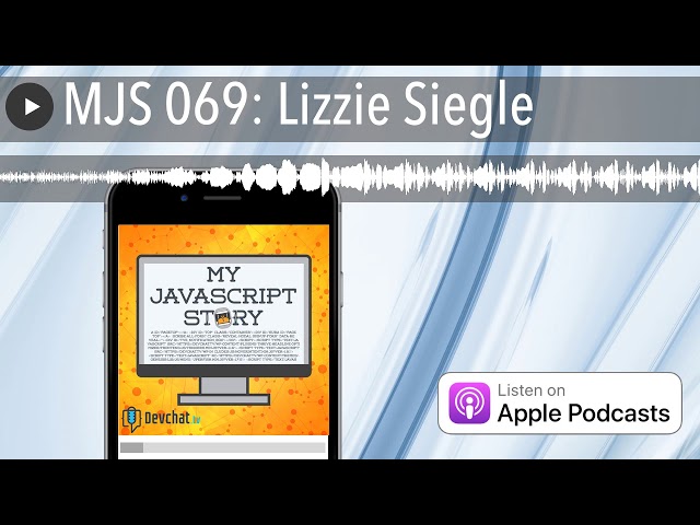 MJS 069: Lizzie Siegle