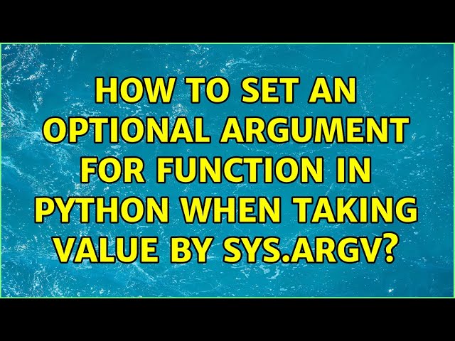 How to set an optional argument for function in python when taking value by sys.argv?