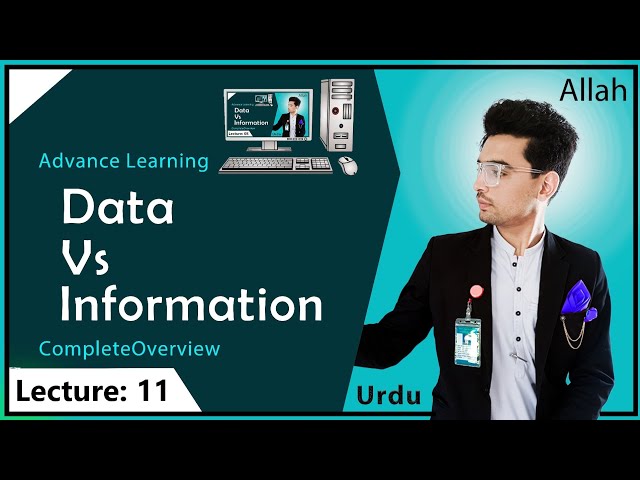 Lec 11: Data vs Information | Difference Between Data and Information | Computer Fundamentals | Urdu