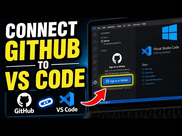 How to connect GitHub to VS Code and authenticate in Windows - Detailed Guide