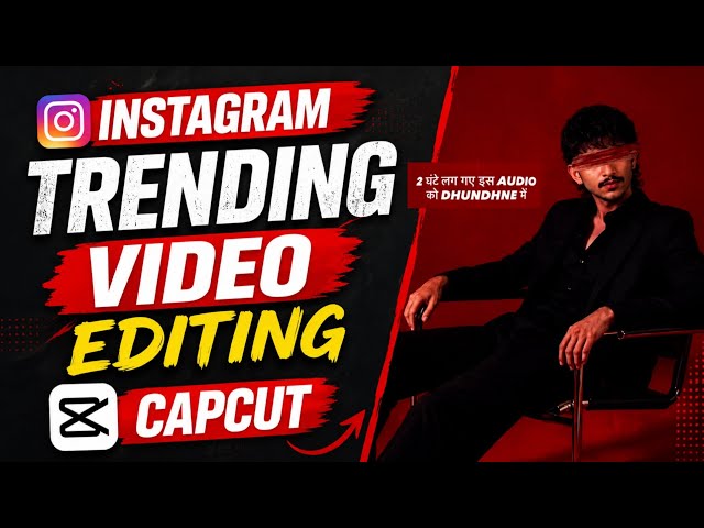 Instagram Trending Reel Editing | Capcut Se Aisa Video Banaye | Full Tutorial In Capcut Template 